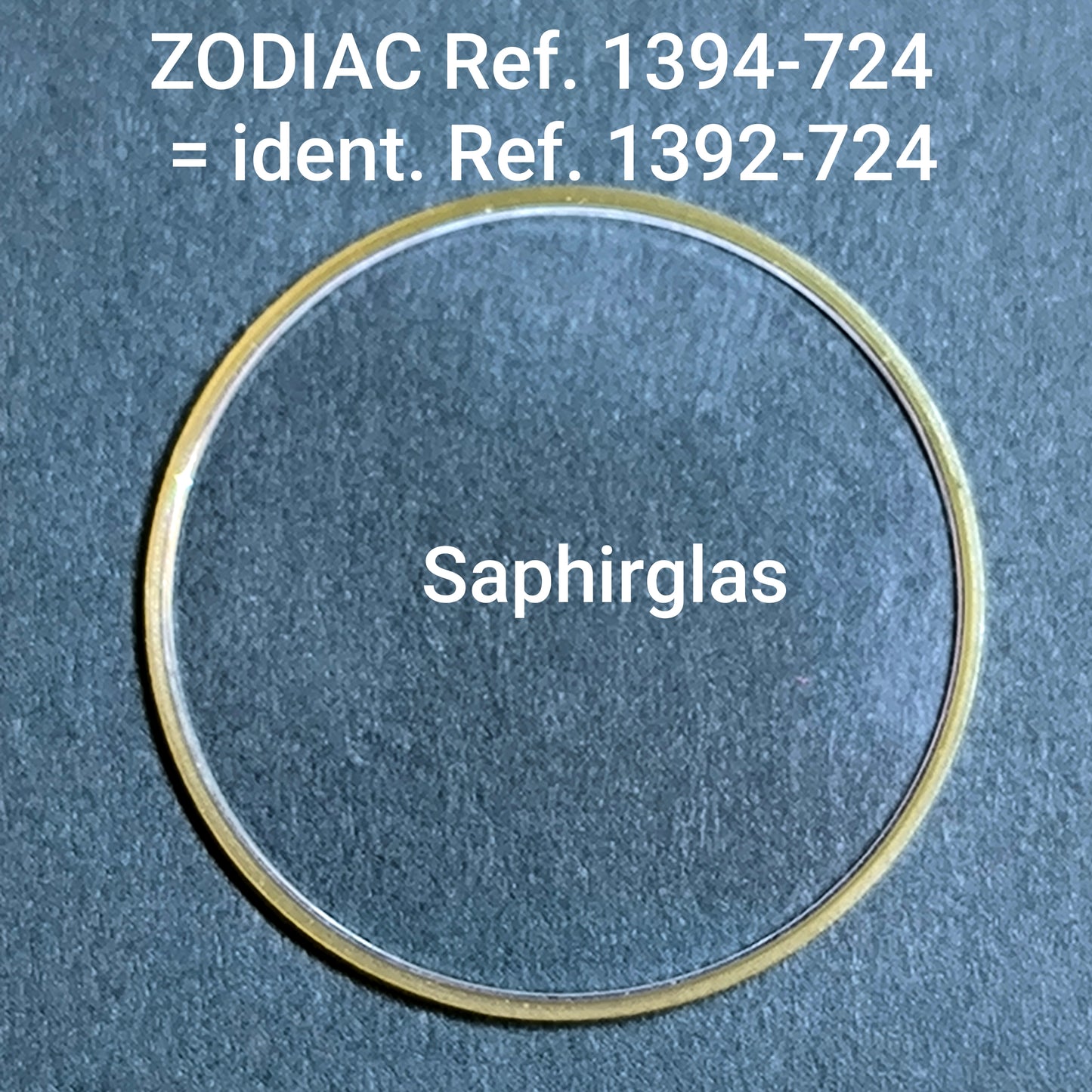 ZODIAC - orig. NOS Saphir Uhrglas mit I Dichtung - Vintage - Ref. 1394-724 ident. = Ref. 1392-724