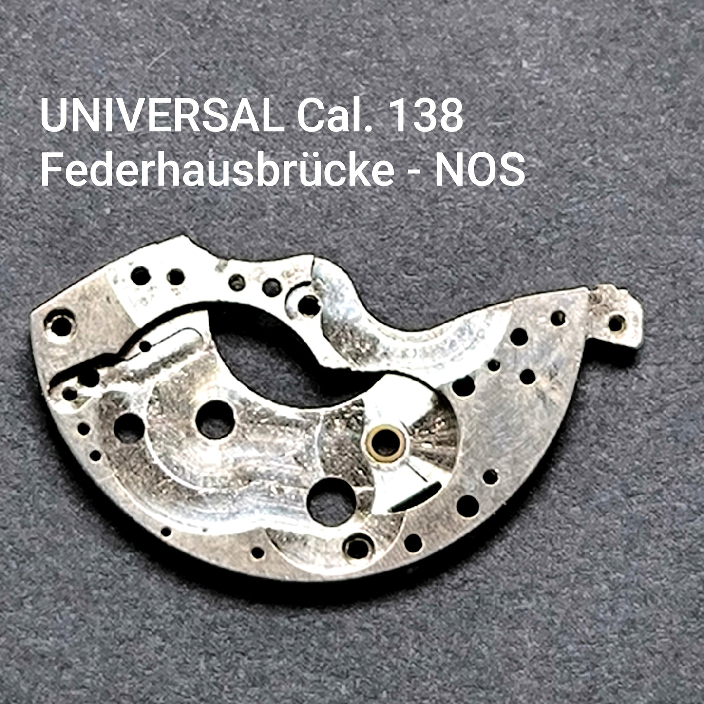 Universal - Cal. 138 - Part. 105 - Federhausbrücke - NOS - Vintage