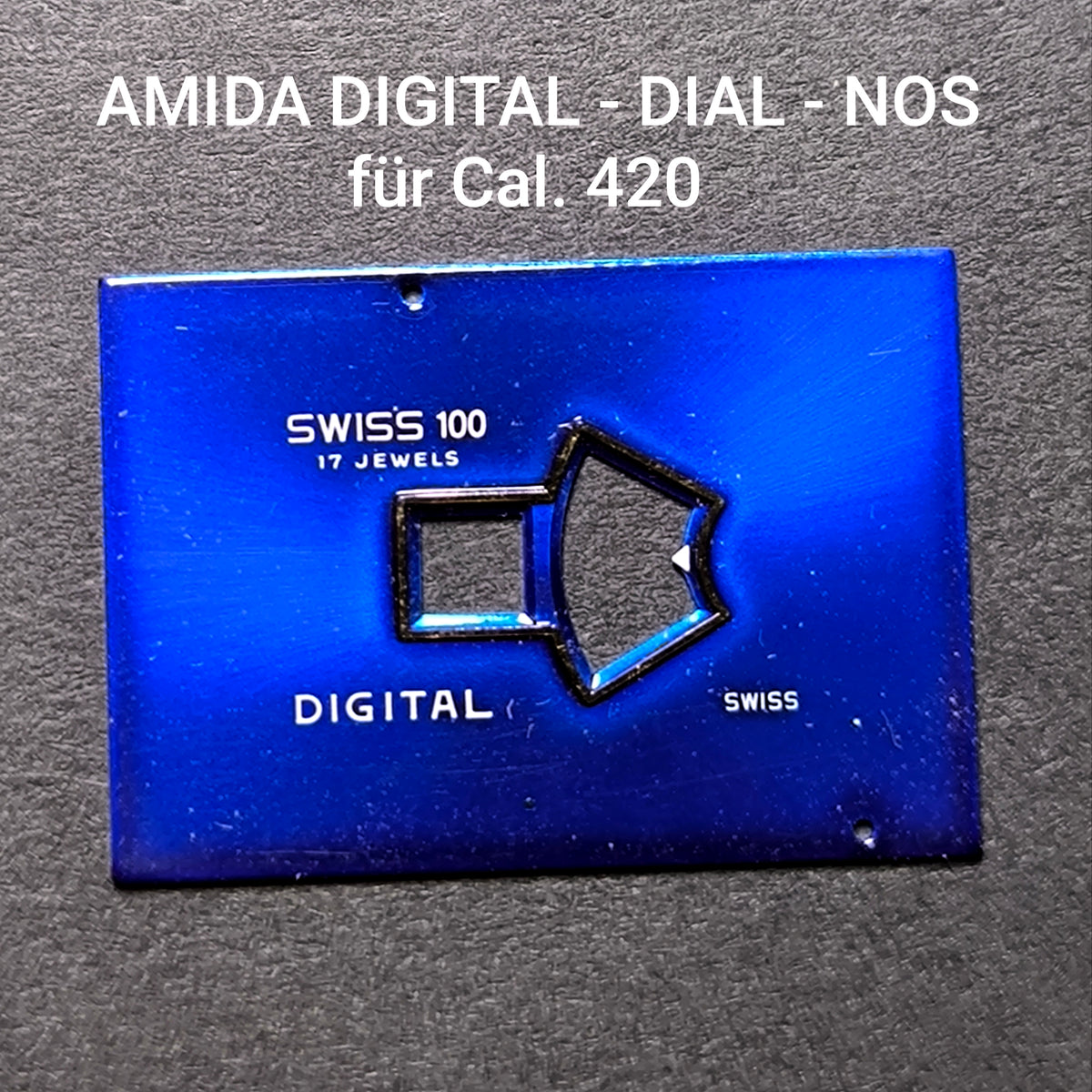 SWISS 100 - AMIDA DIGITAL - ZIFFERBLATT / DIAL - für Amida Cal. 420 - NOS - Durchmesser = 30,0mm x 21mm