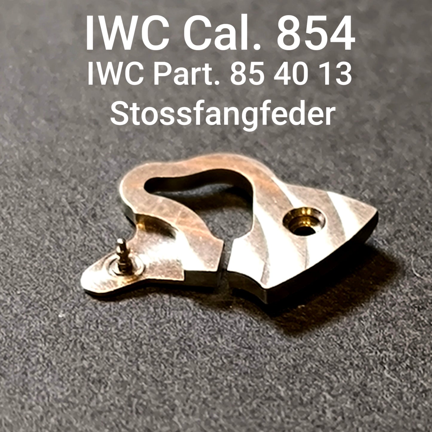 IWC Cal. 854 - Stossfangfeder (Rotorachse)/ Spring Bridge - IWC Part. 854013 - NOS - Vintage
