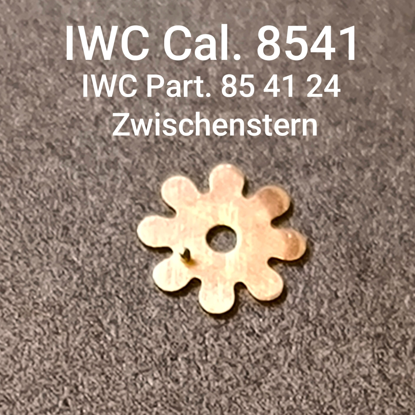 IWC Cal. 8541 - Zwischenstern / Star 8 - IWC Part. 854124 - NOS - Vintage