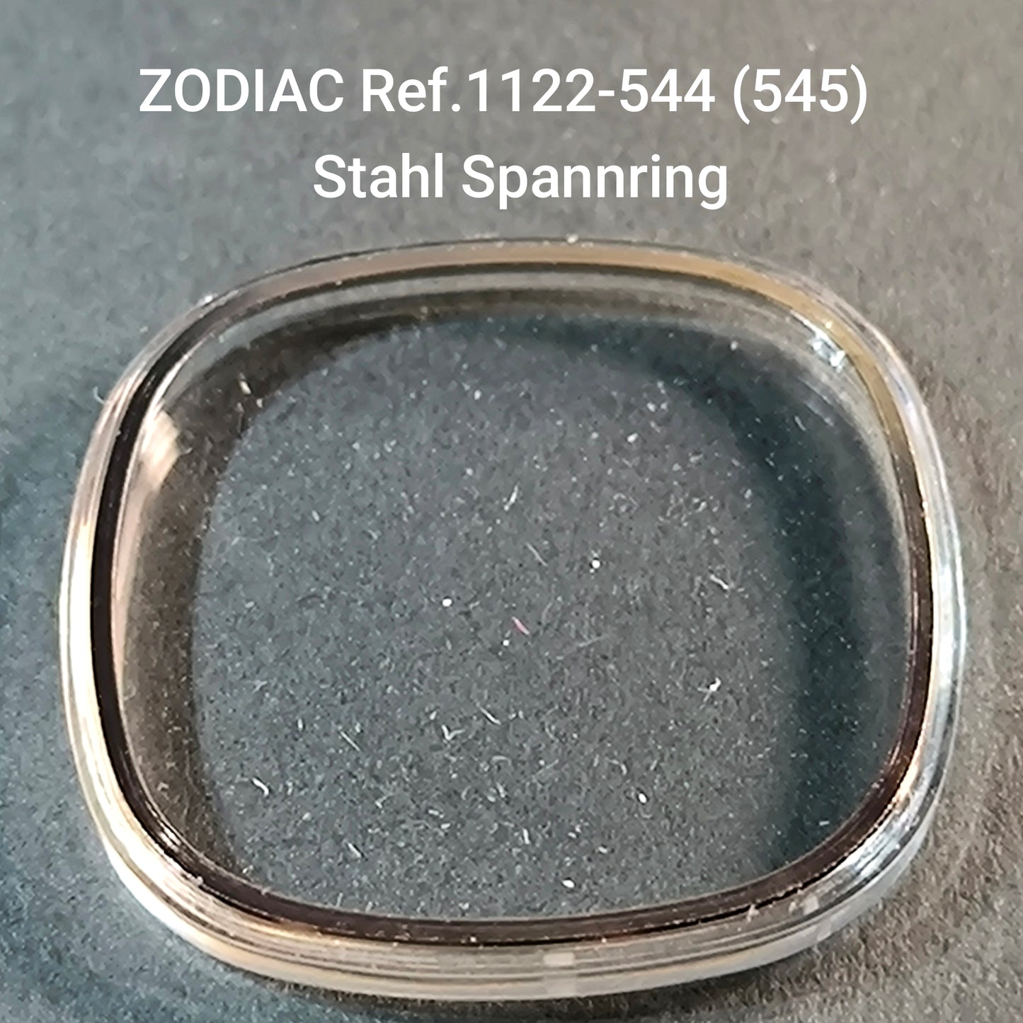 ZODIAC - orig. NOS Uhrglas - Vintage - Ref. 1122-544, ident. = 1122-545 - Stahl Spannring