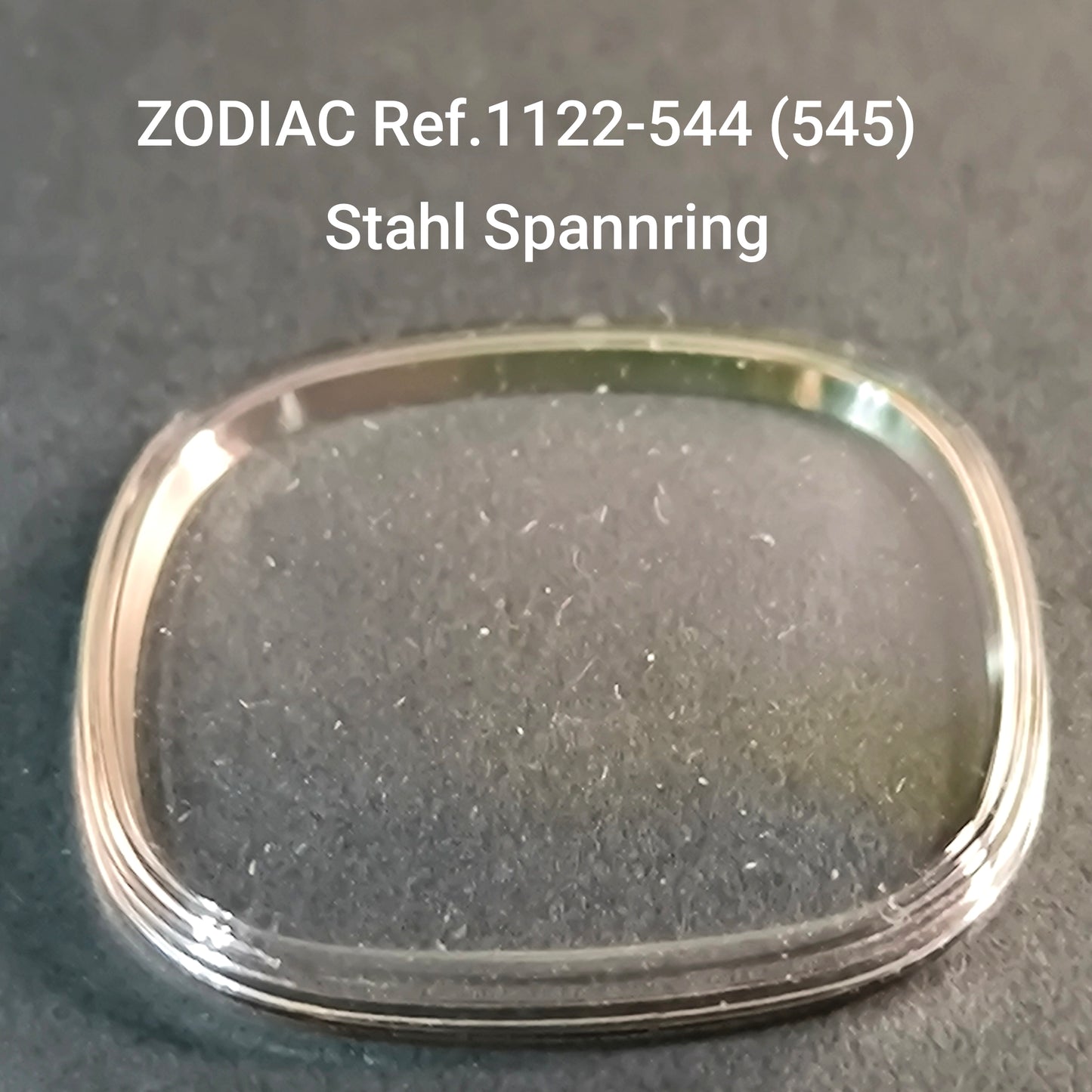 ZODIAC - orig. NOS Uhrglas - Vintage - Ref. 1122-544, ident. = 1122-545 - Stahl Spannring