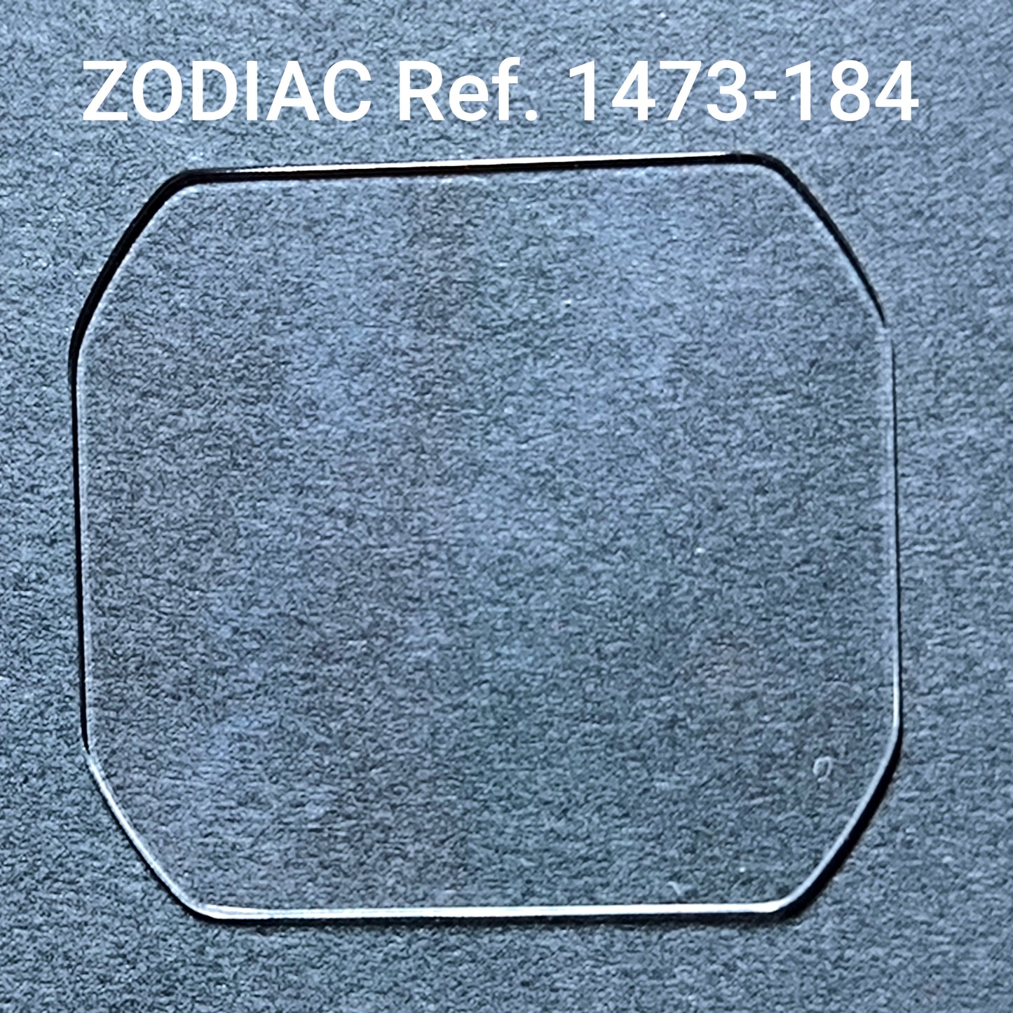ZODIAC - orig. NOS Uhrglas - Vintage - Ref. 1473-184